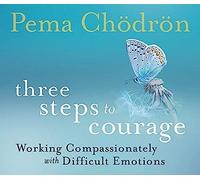 Three Steps To Courage