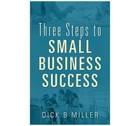 Three Steps To Small Business Success