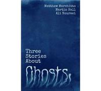 Three Stories About Ghosts by Ali Nouraei Unknown (Auteur)