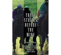 Three Strides Before the Wire Elizabeth Mitchell (Auteur)