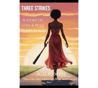 Three Strikes: A Story of Love and Ruin Times Three