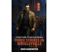 Three Strikes in Wrigleyville: A Gritty M/M Noir Thriller About Brutal Justice, Queer Love, and the Men Who Fight Back