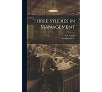 Three Studies In Management