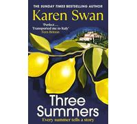 Three Summers: Escape to Italy in this sweeping and romantic Sunday Times bestselling novel