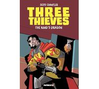 Three Thieves Vol. 4: The King's Dragon (Volume 4)