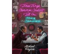 Three Things Cameron Couldn't Tell You: Stories of (Mis)Communication