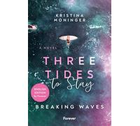 Three Tides to Stay: English Edition: Breaking Waves | Five friends. Four love stories. One devastating secret.