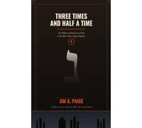 THREE TIMES AND HALF A TIME: The Hidden Architecture of Truth in the Bible’s Most Cryptic Prophecy
