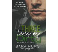 Three Times as Dirty: Part One