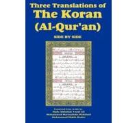 Three Translations Of The Koran (Al-Qur'an)-Side-By-Side - Hafiz Ali