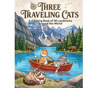 Three Traveling Cats: A Coloring Book of 40 Landmarks Around the World