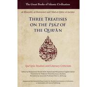 Three Treatises on the I'jaz of the Qur'an: Qur'anic Studies and Literary Criticism