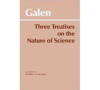 Three Treatises on the Nature of Science by Galen Galen, Michael Frede (Auteur)