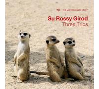 Three Trios/Su Rossy Girod