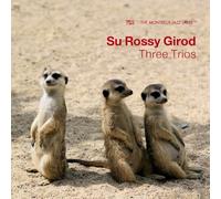 Three Trios/Su Rossy Girod