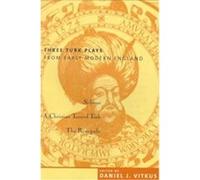 Three Turk Plays from Early Modern England