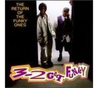Three-Two Get Funky - Return of The Funky Ones