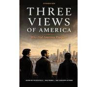 THREE VIEWS OF AMERICA