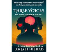 Three Voices: The Heart, The Mind & The Soul