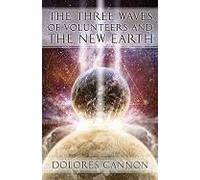 Three Waves Of Volunteers And The New Earth