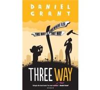 Three Way by Daniel Grant Daniel Grant (Auteur)