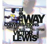 Victor Lewis – Three Way Conversations