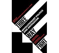 Three Way Fight: Revolutionary Politics and Antifascism