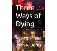 Three Ways of Dying: A Crime Thriller