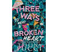 Three Ways to Mend a Broken Heart