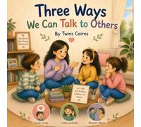 Three Ways We Can Talk to Others