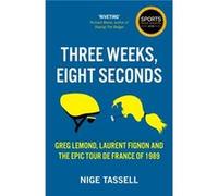 Three Weeks Eight Seconds by Nige Tassell Unknown (Auteur)