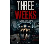 THREE WEEKS: They wanted their old life back. But the game had begun long ago.