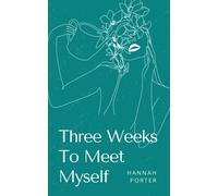 Three Weeks To Meet Myself