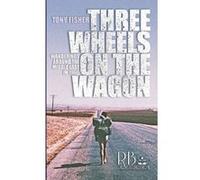 Three Wheels on the Wagon Fisher, Tony (Auteur)