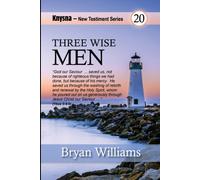 Three Wise Men: Knysna New Testament Series - 1 And 2 Timothy And Titus