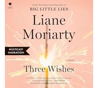 Three Wishes: A Novel (Multicast Narration)