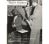 Three Wishes: An Intimate Look at Jazz Greats