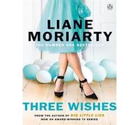 Liane Moriarty - Three Wishes - De l'auteure de Big Little Lies, série télé primée - Broché