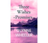 Three Wishes Promises: Book 4