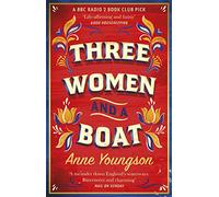 Three Women and a Boat: A BBC Radio 2 Book Club Title