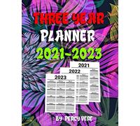 Three Year Planner 2021-2023: Planner Includes A Full 3 Years, Lots Of Space For Notes. Keep An Eye On Important Deadlines. Special Events Reminder