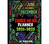 Three Year Planner 2021-2023: Planner Includes A Full 3 Years, Lots Of Space For Notes. Keep An Eye On Important Deadlines. Special Events Reminder