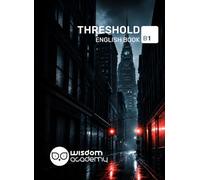 Threshold B1: Independent English: Wisdom Academy Booklets