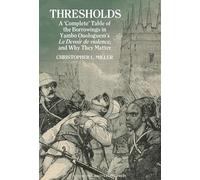 Thresholds: a ‘complete’ Table of the Borrowings in Yambo Ouologuem’s Le Devoir De Violence, and Why They Matter
