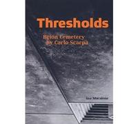 Thresholds - Brion Cemetery By Carlo Scarpa /Anglais - [Livre en VO] Macaione Ina (Auteur)