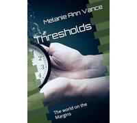Thresholds: The world on the Margins