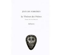 Thresor des prieres (le) - thrésor des prières Tome 1 - Jean Ferrières - Arfuyen - Livre