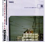 Thrice - Artist in The Ambulance