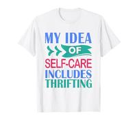 Thrifter Shopping Mon idée de Soins personnels Comprend l'économie T-Shirt