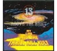 Thrill Kill Kult - 13 Above The Night